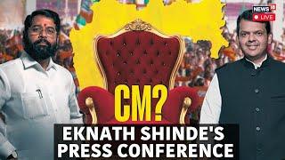 LIVE: Eknath Shinde Press Conference | Shinde To Announce Next CM Of Maharashtra Live | N18L