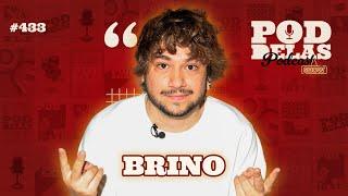 BRINO - PODDELAS PODCAST SHOW #433