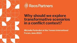 Why should we explore transformative scenarios in a conflict context?