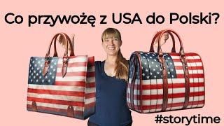 Co przywożę z USA do Polski? #storytime