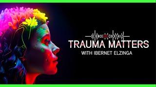 Trauma matters with Bernet Elzinga