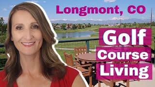 Longmont Homes and Longmont Neighborhoods Near Golf Courses