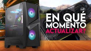 En qué MOMENTO ACTUALIZAR COMPONENTES de una PC GAMER?