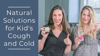 Natural Solutions for Kid's Cough and Cold