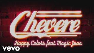 Happy Colors, Magic Juan - Chévere (Audio) ft. Magic Juan