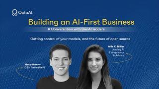 Building an AI-first Business: An OctoAI Conversation with GenAI Leaders
