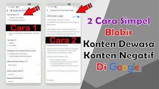 2 Cara Memblokir Konten Negatif Di google