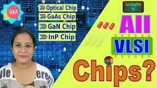 Exploring the Various Types of Chips Produced in VLSI Technology