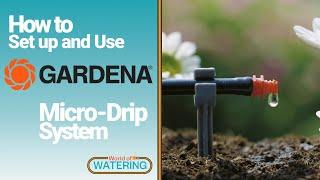 How to Set up and Use Gardena MicroDrip System