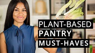 5 Plant-Based Pantry Must-Haves To Build A Balanced Pantry (Vegan Fridge & Pantry Essentials)