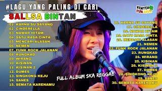 SALLSA BINTAN X 3PEMUDA BERBAHAYA I KARNA SU SAYANG I FULL ALBUM SKA REGGAE 2024