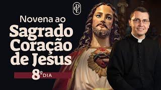 8º dia - Novena ao Sagrado Coração de Jesus