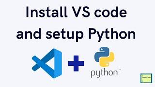 How to install Python for Visual Studio Code | VS code Installation and Python Setup