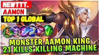 Monster Aamon King, 21 Kills Killing Machine [ Top 1 Global Aamon ] Newttt. - Mobile Legends Build