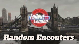 Fallout London random encounters part 1