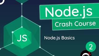Node.js Crash Course Tutorial #2 - Node.js Basics