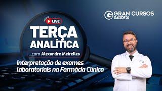 Terça Analítica - Interpretação de exames laboratoriais na Farmácia Clínica: Prof. Alexandre Martins