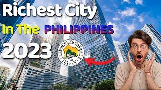 Top 10 Richest City In The PHILIPPINES 2023 | Philippines' Wealthiest Cities 2023.