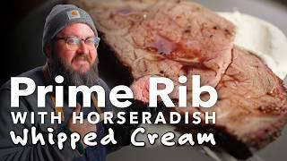 Roasted Prime Rib with Horseradish Whipped Cream | Chef Tom X All Things Barbecue