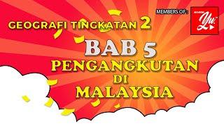 PENGANGKUTAN DI MALAYSIA | Geografi Tingkatan 2 | KSSM #bab5