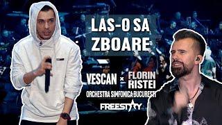 Florin Ristei feat. Vescan & Orchestra Simfonica Bucuresti - Las-o să zboare