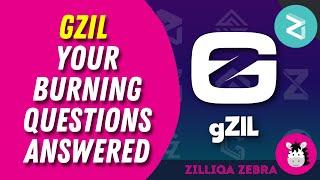 gZIL – Your Burning Questions Answered