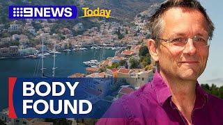 Body of missing TV presenter Michael Mosley found on Greek island | 9 News Australia