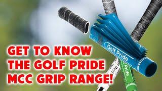 Golf Pride MCC Grips - Get To Know Them!