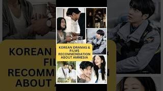 Korean Dramas and Films About Amnesia | Must Watch Recommendations!