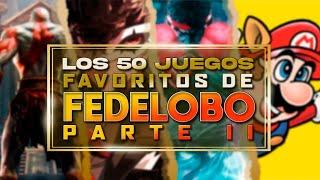 Los 50 Juegos FAVORITOS de FEDELOBO I Parte 2