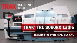 Introducing the TRAK TRL 3060RX Toolroom Lathe | TRAK Machine Tools