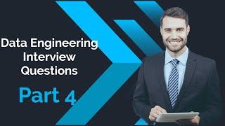 Data Engineering Questions- Part 4 | The Data Channel