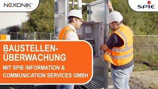 Baustellenüberwachung vor Ort mit Spie Information & Communication Services GmbH