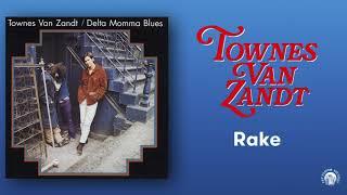 Townes Van Zandt - Rake (Official Audio)