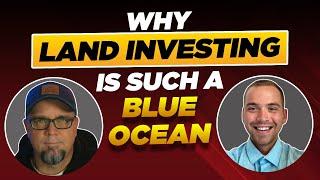 Why Land Investing Is Such a Blue Ocean, Even In Competitive Markets with Dan Haberkost