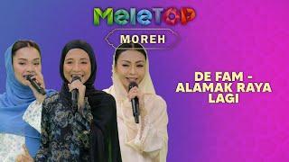 De Fam - Alamak Raya Lagi | MeleTOP | Nabil & Hawa