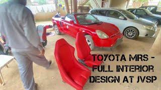 Toyota MR-S | MR2 SPYDER Sport Car Full Interior Design at Jvsp Re-Upholster Repair 100% Done