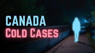 5 Unsolved Cold Cases from Canada