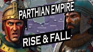 Iranian Parthian Empire 247BC -224AD ( امپراتوری اشکانیان) RISE AND FALL - Full History