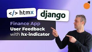 Django & HTMX App - hx-indicator for User Feedback