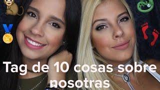 TAG DE LAS 10 COSAS SOBRE NOSOTRAS