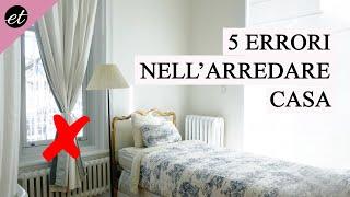 5 ERRORI COMUNI NELL'ARREDARE CASA