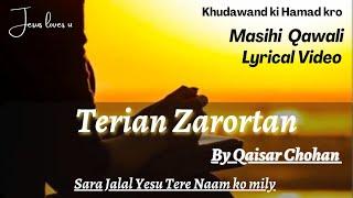 Terian Zarortan Lyrics || By Qaisar Chohan || Lyrical Video with Sargam || Masihi Qawali