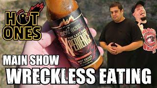 WRECKLESS EATING MAIN SHOW - HOT ONES THE LAST DAB XPERIENCE HOT SAUCE