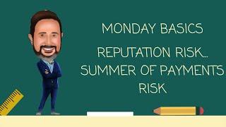 Reputation Risk   Summer of Payments Risk
