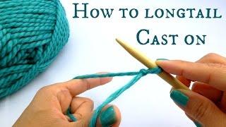 How to Longtail Cast On - New to knitting? Start here!