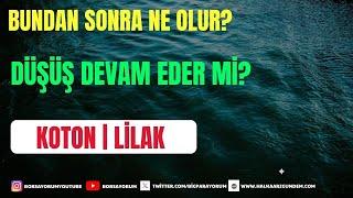 KOTON LİLAK BUNDAN SONRA NE OLUR |  DÜŞÜŞ DEVAM EDER #koton #lilak