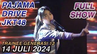[FULL] PAJAMA DRIVE | 14-07-2024 | TRAINEE GEN 12 JKT48