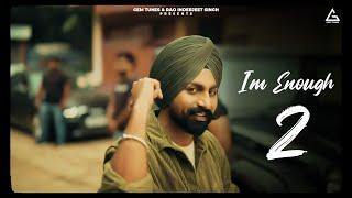 Punjabi Songs 2024 : I'M Enough 2 (Full Video) JASKARAN RIARR | Punjabi Songs 2024