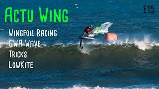 Actuwing Episode 15 November - Race, GWA Iberaquera Wave, Low Kite - Parawing, tricks...